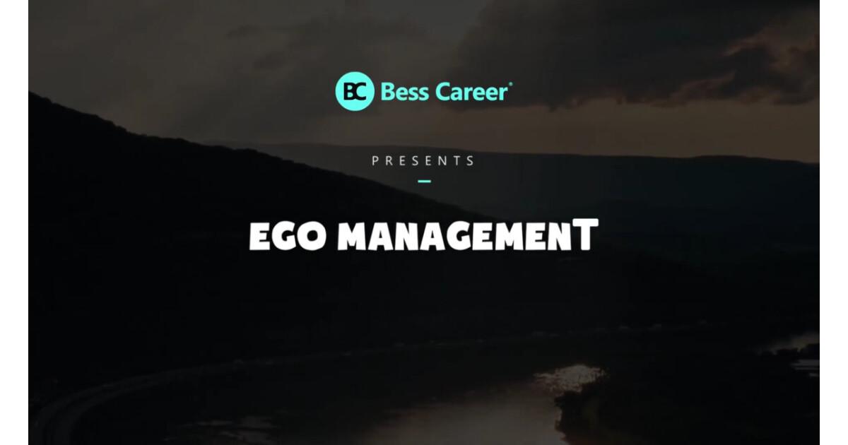 Ego management - Hài hòa giữa cái "tôi" và "chúng ta" trong công việc